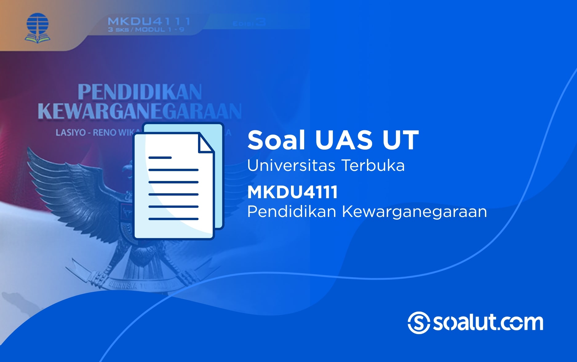 Soal UAS UT MKDU4111 Pendidikan Kewarganegaraan