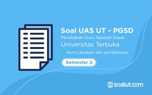 Soal Ujian UAS UT PGSD Semester 2