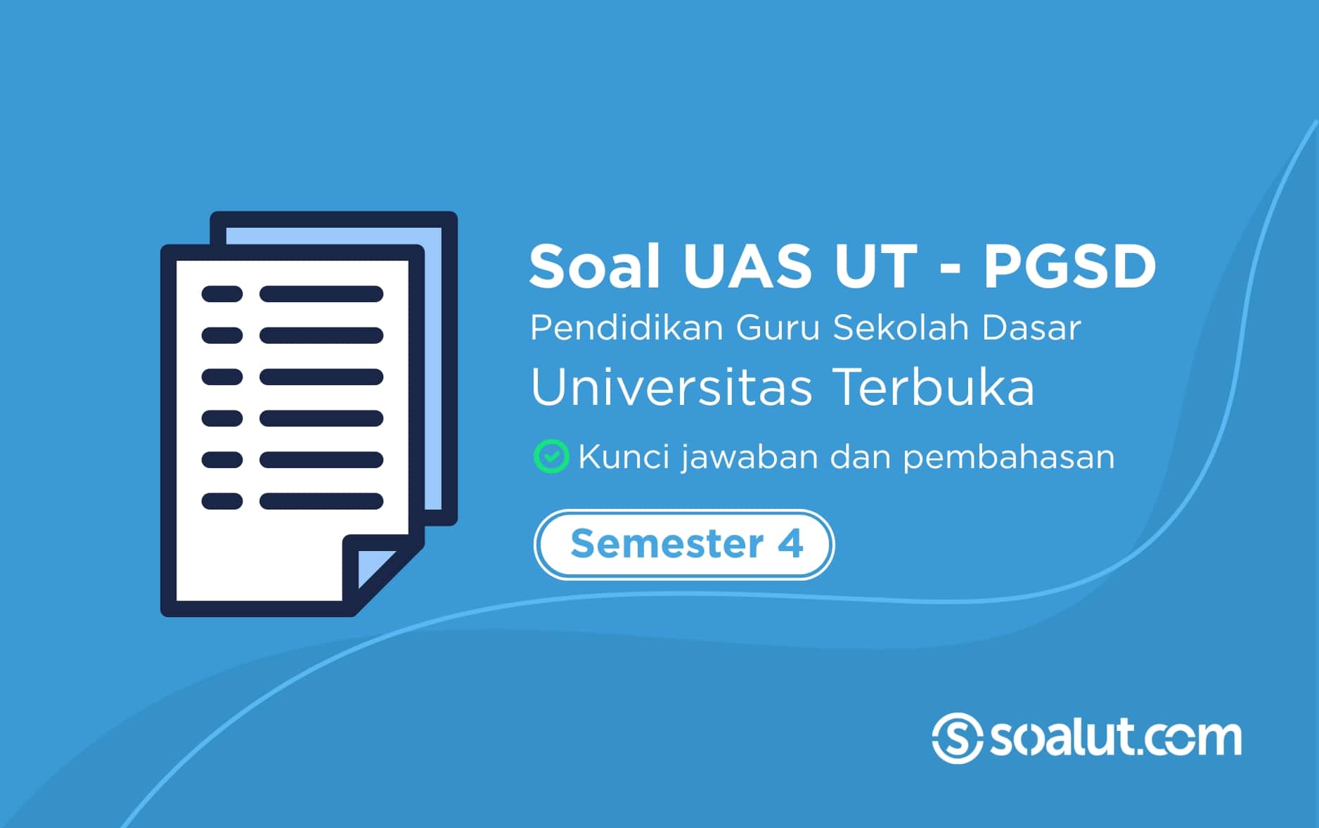Soal Ujian UAS UT PGSD Semester 4