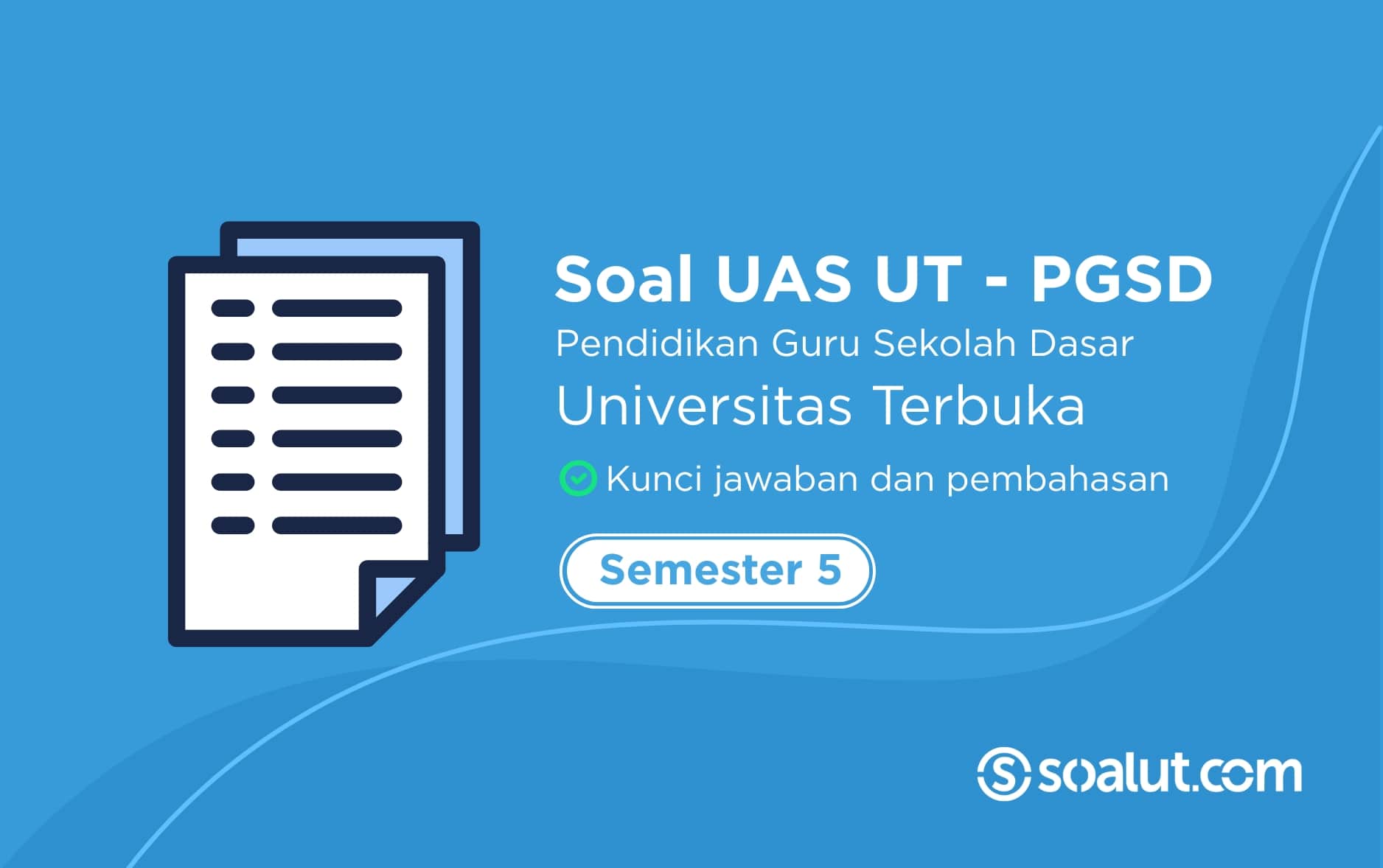 Soal Ujian UAS UT PGSD Semester 5