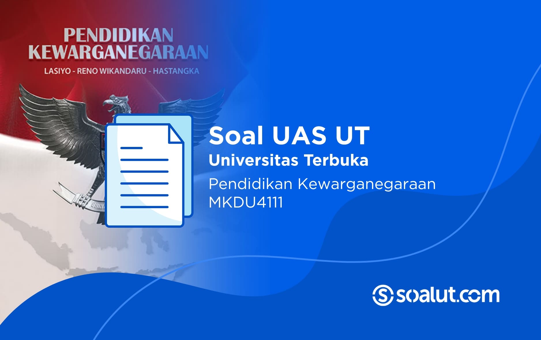 Soal UT MKDU4111 Pendidikan Kewarganegaraan dan Kunci Jawaban