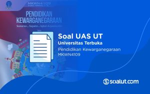 Soal UAS UT MKWN4109 Pendidikan Kewarganegaraan dan Kunci Jawaban