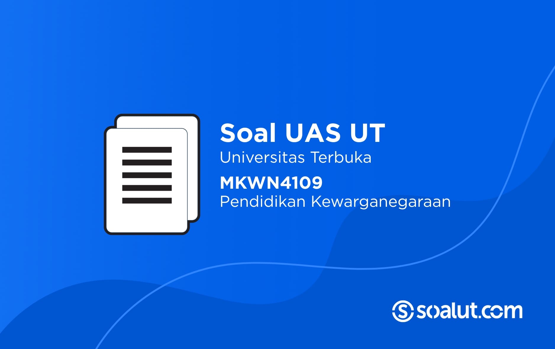 Soal UT MKWN4109 Pendidikan Kewarganegaraan