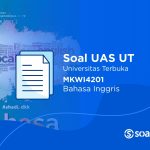 Soal UAS UT MKWI4201 Bahasa Inggris