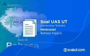 Soal UAS UT MKWI4201 Bahasa Inggris