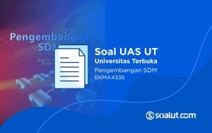 Soal UAS UT EKMA4366 Pengembangan SDM dan Kunci Jawaban