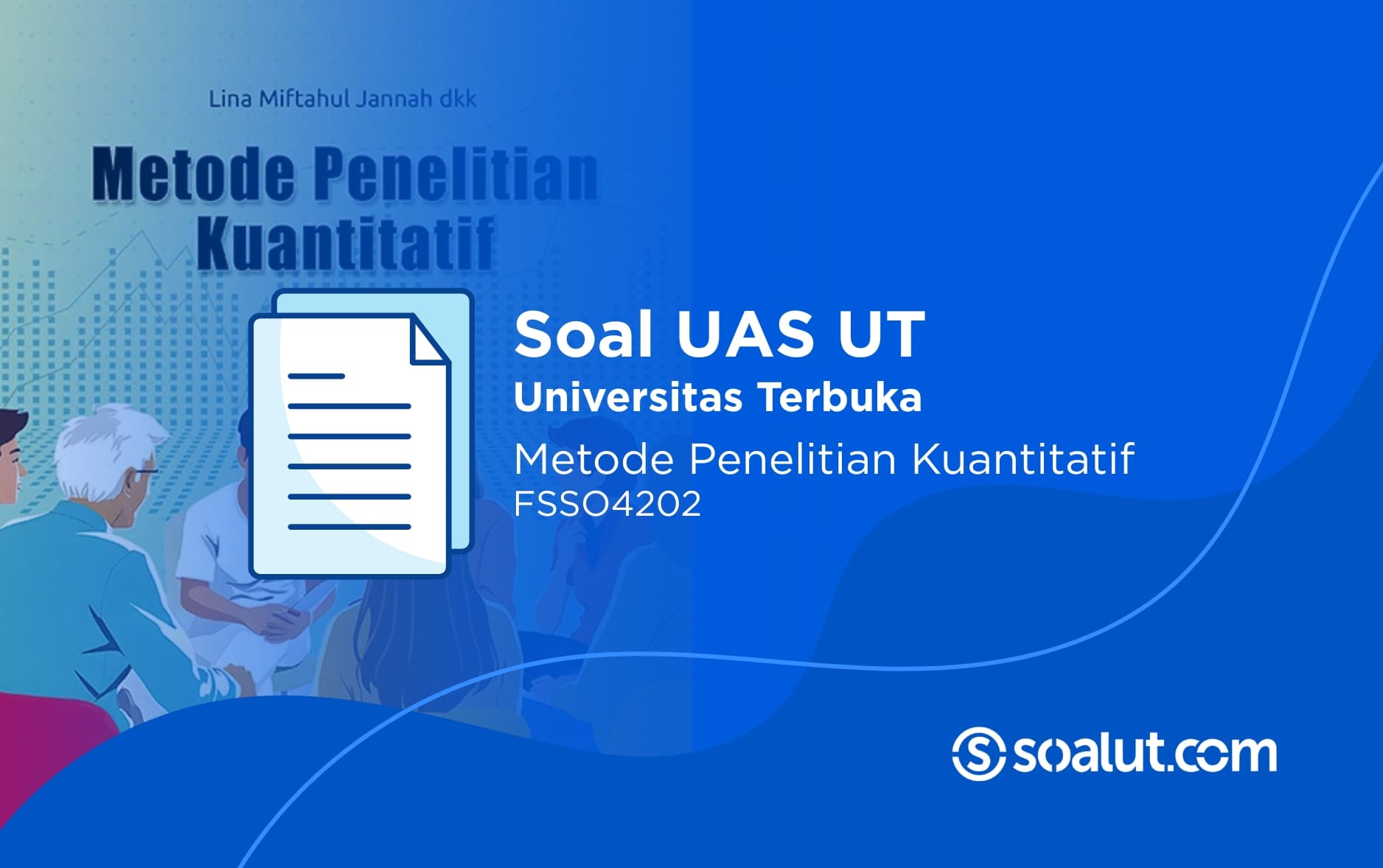 Soal UAS UT FSSO4202 Metode Penelitian Kuantitatif dan Kunci Jawaban