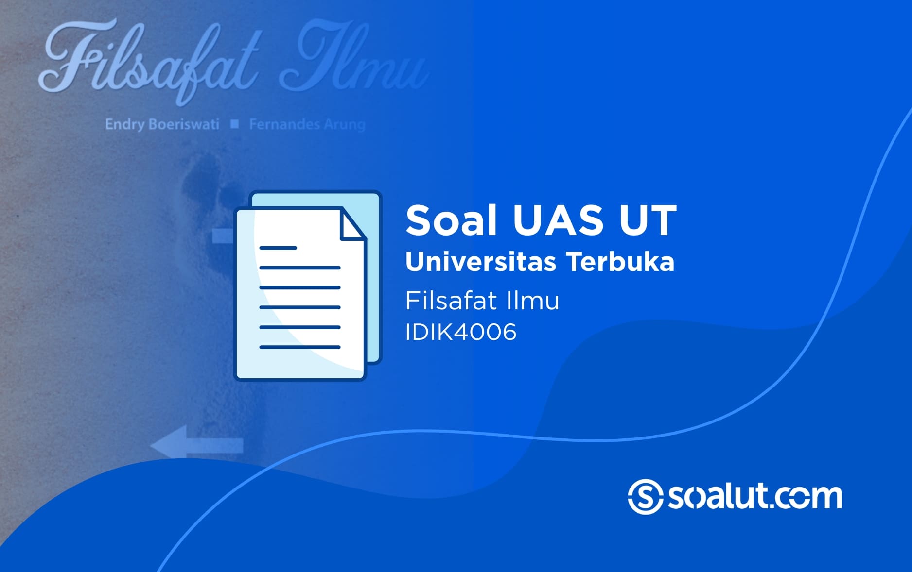 Soal UAS UT IDIK4006 Filsafat Ilmu dan Kunci Jawaban