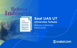 Soal UAS UT MKWU4108 Bahasa Indonesia dan Kunci Jawaban
