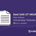 Bank Soal UAS UT Ilmu Hukum dan Kunci Jawaban