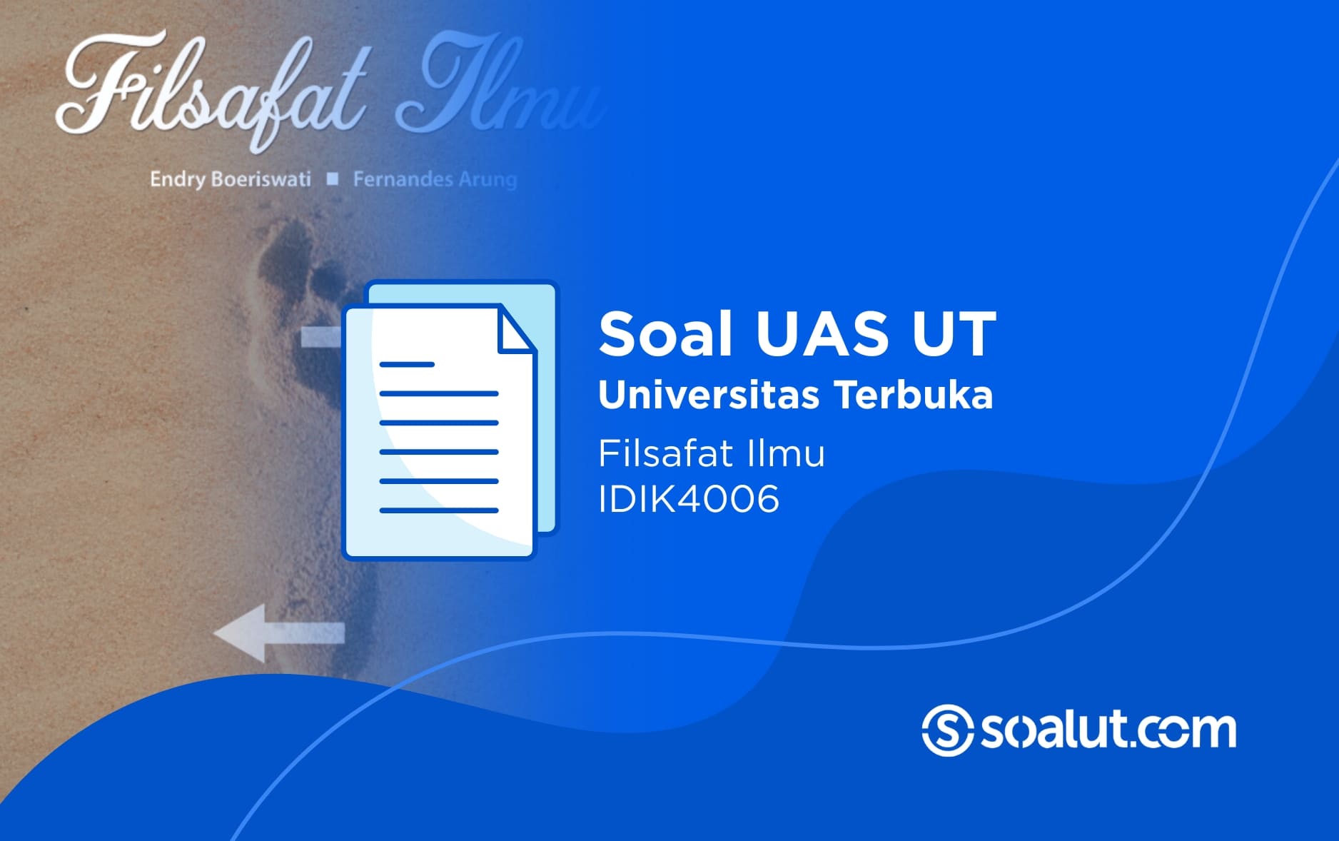 Soal UAS UT IDIK4006 Filsafat Ilmu dan Kunci Jawaban