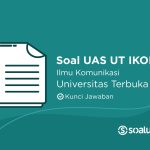 Bank Soal UAS UT Ilmu Komunikasi Universitas Terbuka dan Kunci Jawaban