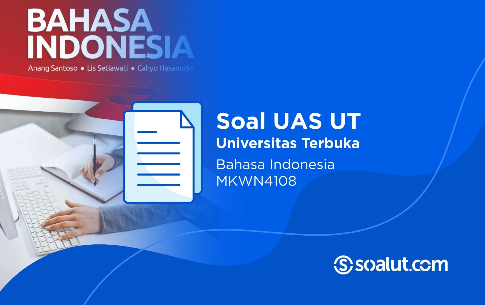Soal UAS UT MKWN4108 Bahasa Indonesia dan Kunci Jawaban