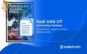 Soal UT MKWU4105 Pendidikan Agama Hindu dan Kunci Jawaban