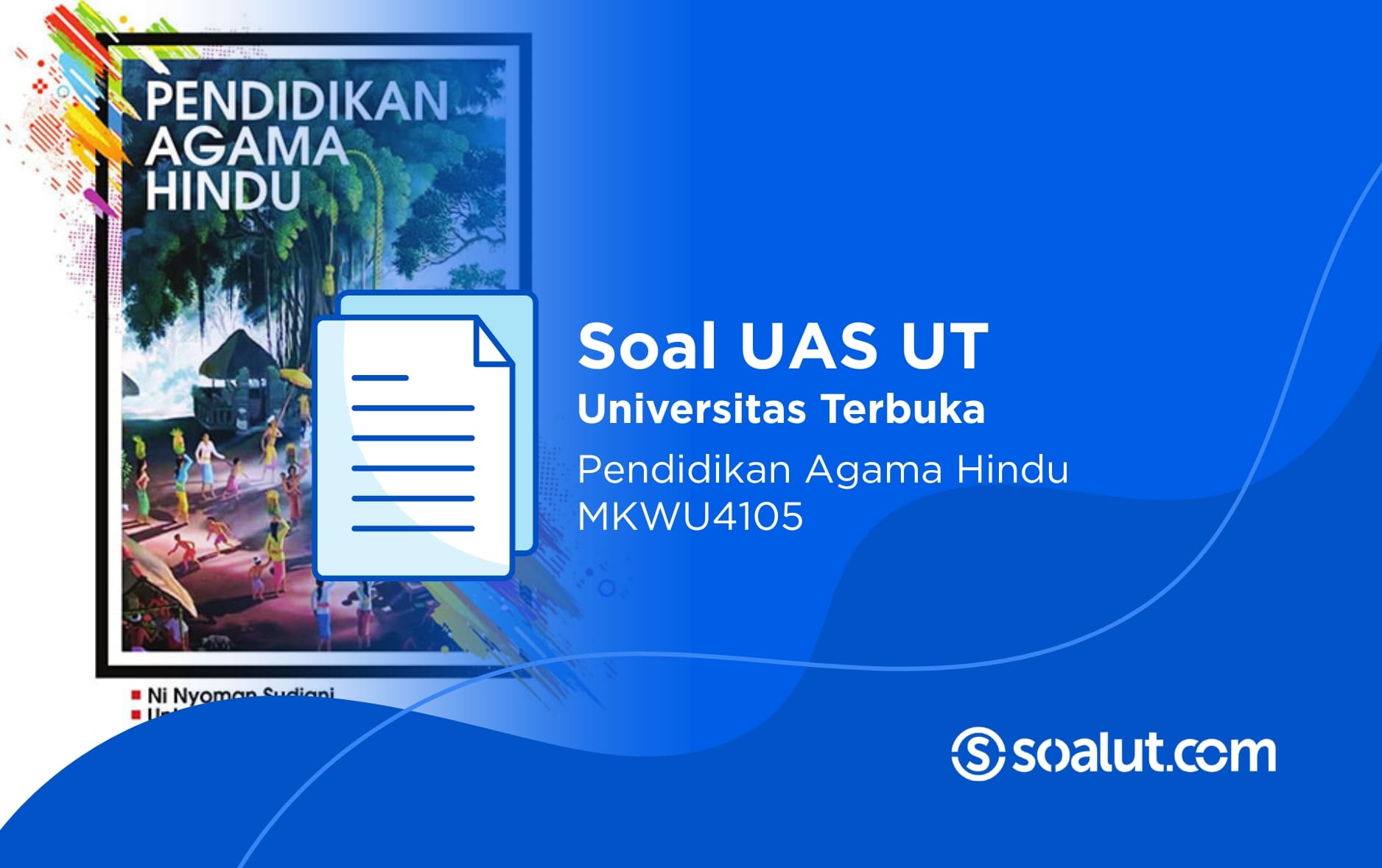 Soal UT MKWU4105 Pendidikan Agama Hindu dan Kunci Jawaban