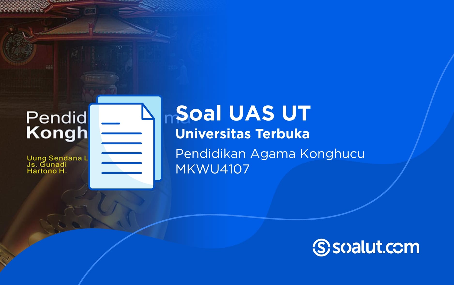 Soal UT MKWU4107 Pendidikan Agama Konghucu dan Kunci Jawaban
