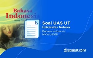 Soal UAS UT MKWU4108 Bahasa Indonesia dan Kunci Jawaban