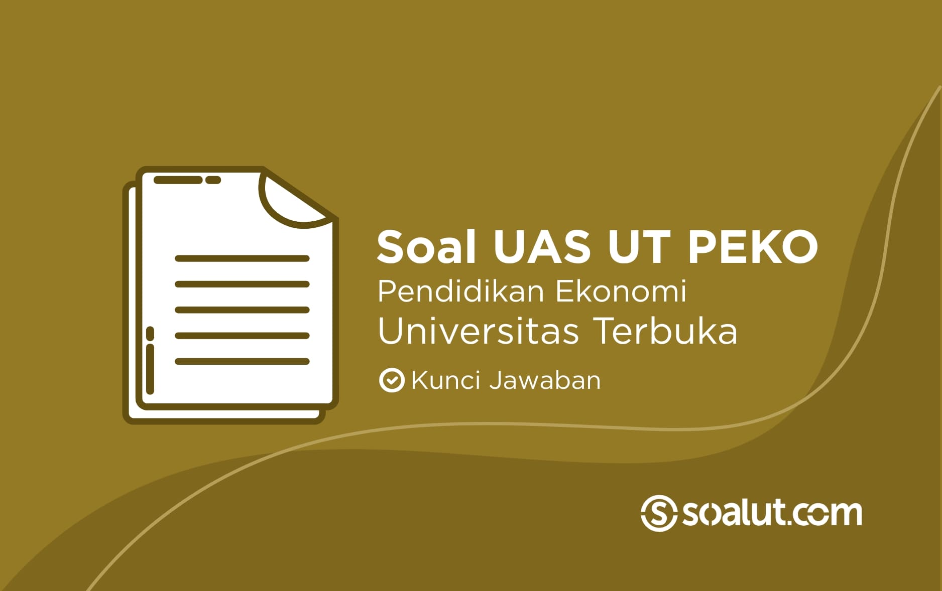 Bank Soal UAS Pendidikan Ekonomi Universitas Terbuka dan Kunci Jawaban