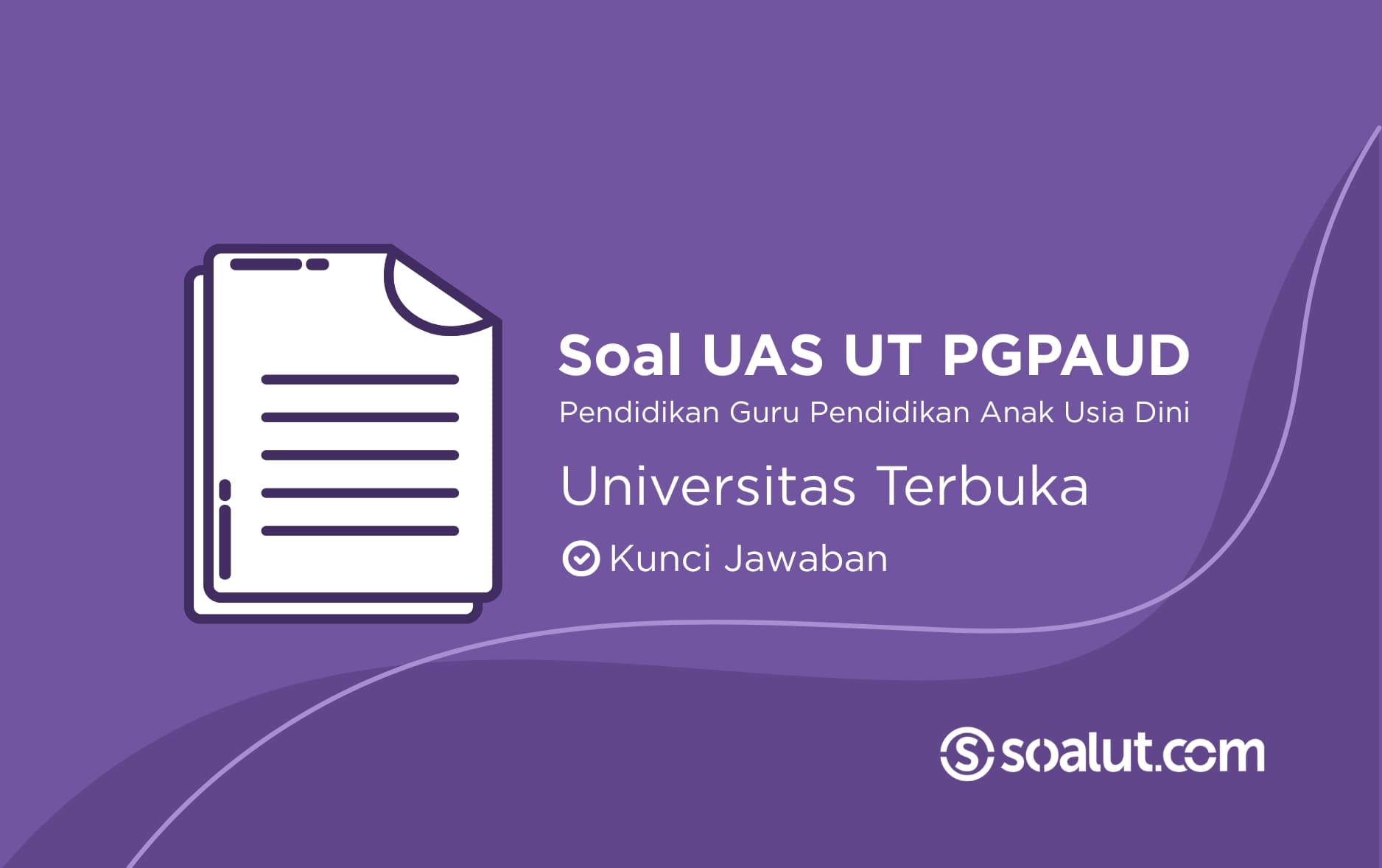 Soal UAS UT PGPAUD dan Kunci Jawaban