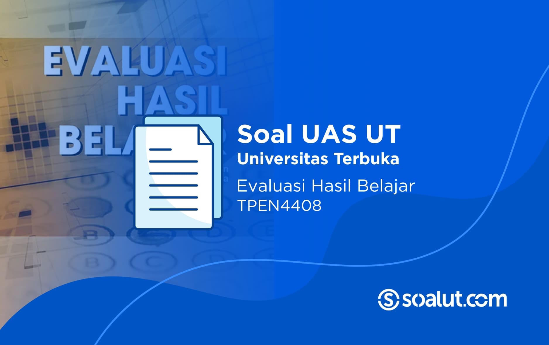 Soal UAS UT TPEN4408 Evaluasi Hasil Belajar dan Kunci Jawaban