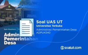 Soal UAS UT ADPU4340 Administrasi Pemerintahan Desa dan Kunci Jawaban