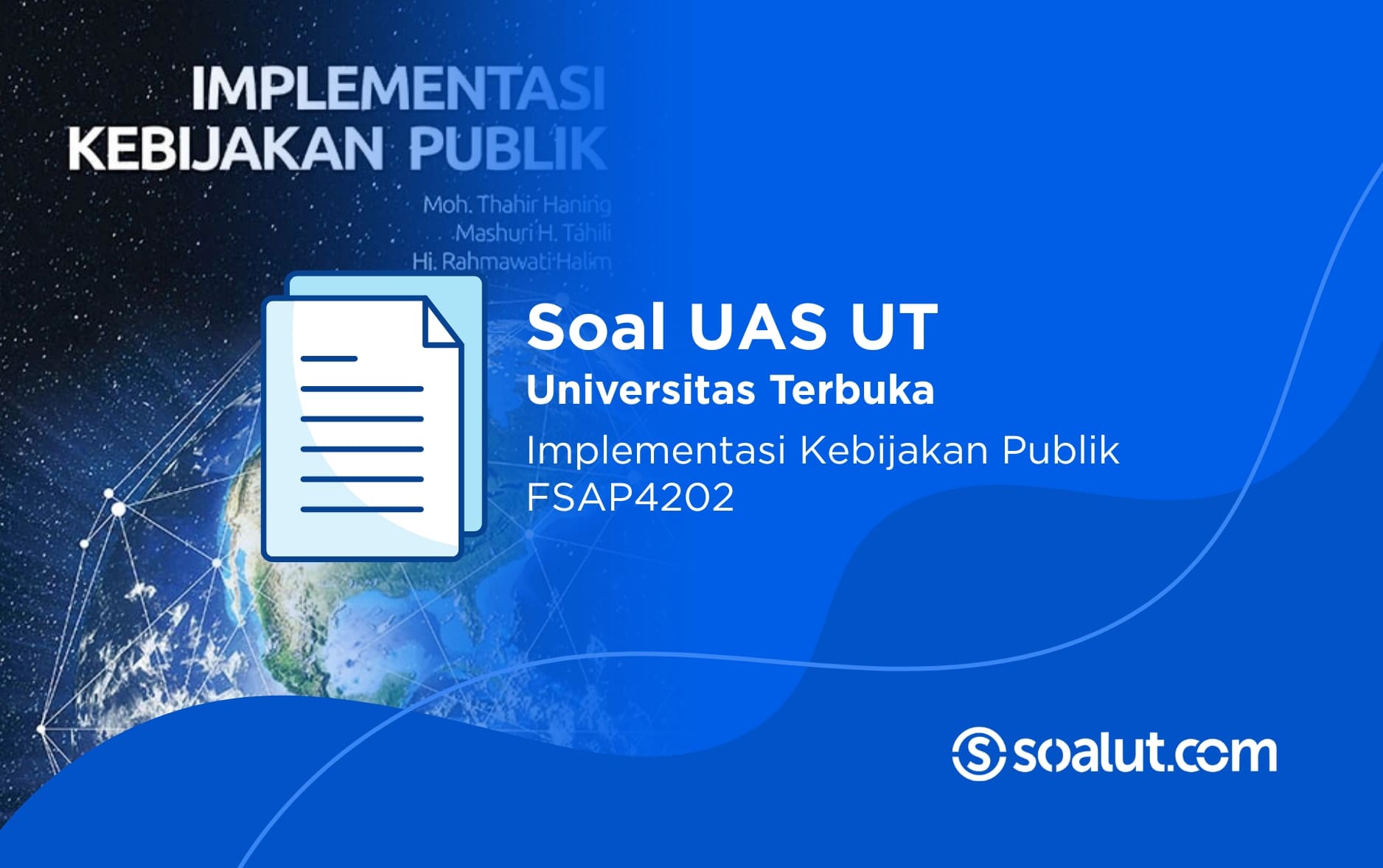 Soal UAS UT FSAP4202 Implementasi Kebijakan Publik dan Kunci Jawaban