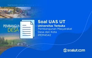 Soal UAS UT IPEM4542 Pembangunan Masyarakat Desa dan Kota Beserta Kunci Jawaban