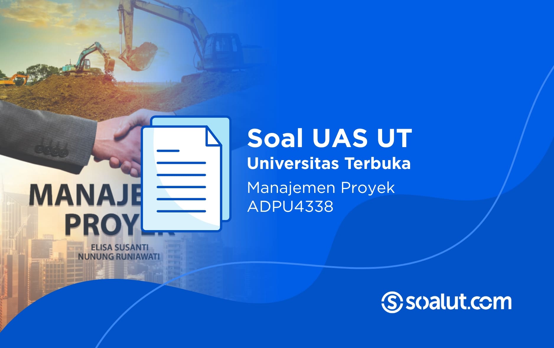 Soal UAS UT ADPU4338 Manajemen Proyek dan Kunci Jawaban