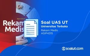 Soal UAS UT ASIP4315 Rekam Medis dan Kunci Jawaban