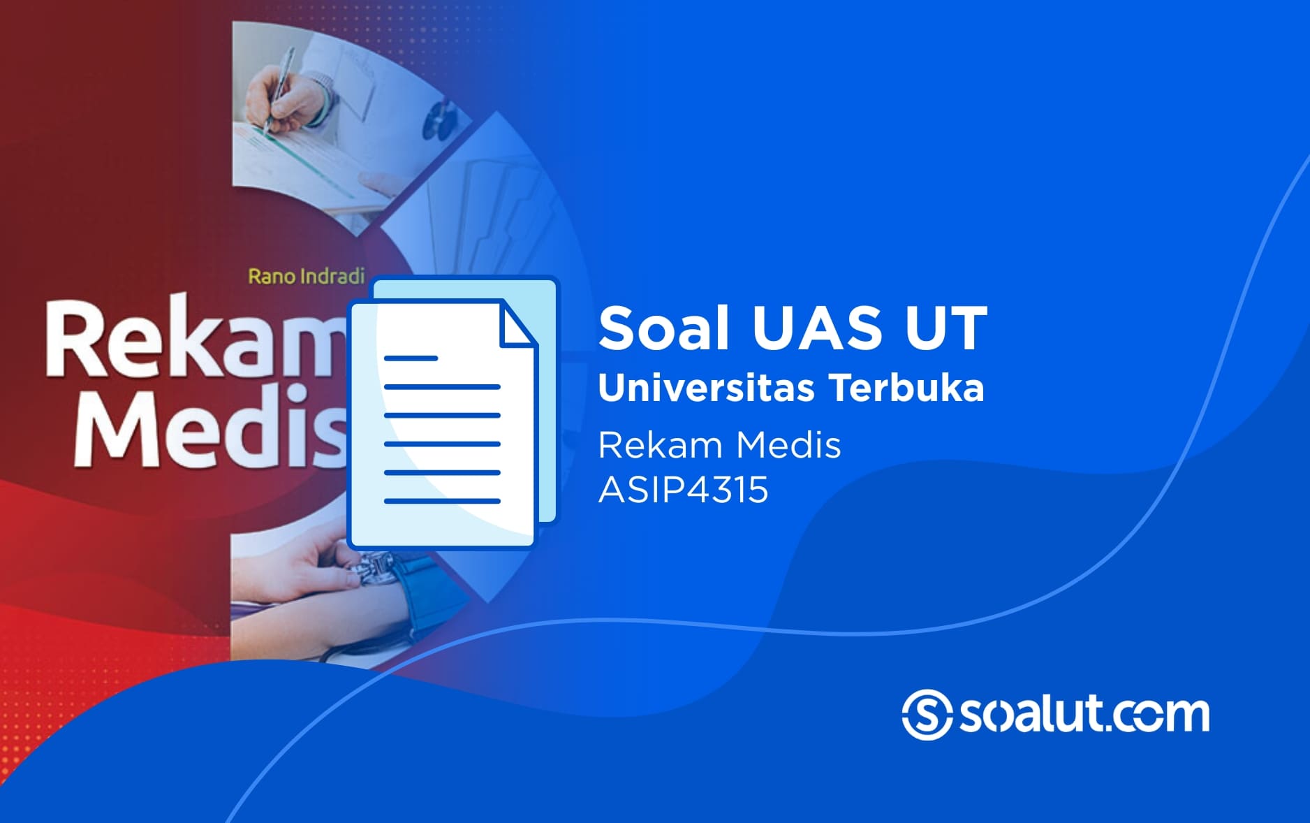 Soal UAS UT ASIP4315 Rekam Medis dan Kunci Jawaban