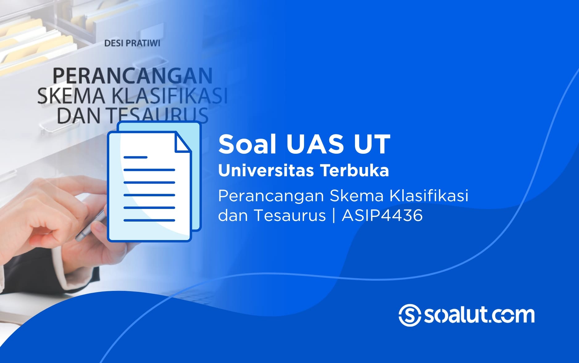 Soal UAS UT ASIP4436 Perancangan Skema Klasifikasi dan Tesaurus Beserta Kunci Jawaban