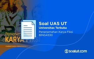 Soal UAS UT BING4330 Penerjemahan Karya Fiksi dan Kunci Jawaban