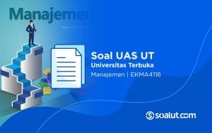 Soal UAS UT EKMA4116 Manajemen dan Kunci Jawaban