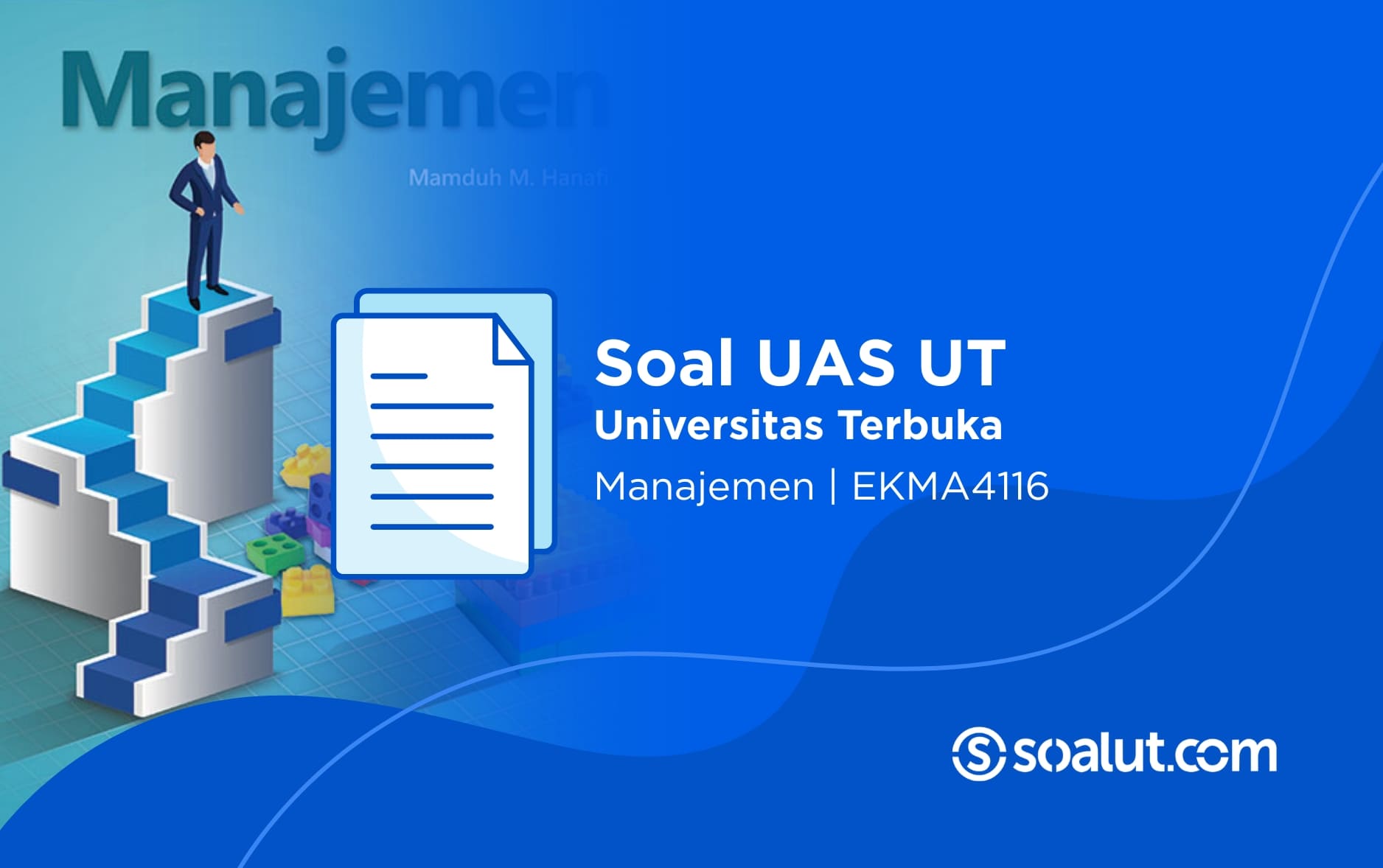 Soal UAS UT EKMA4116 Manajemen dan Kunci Jawaban