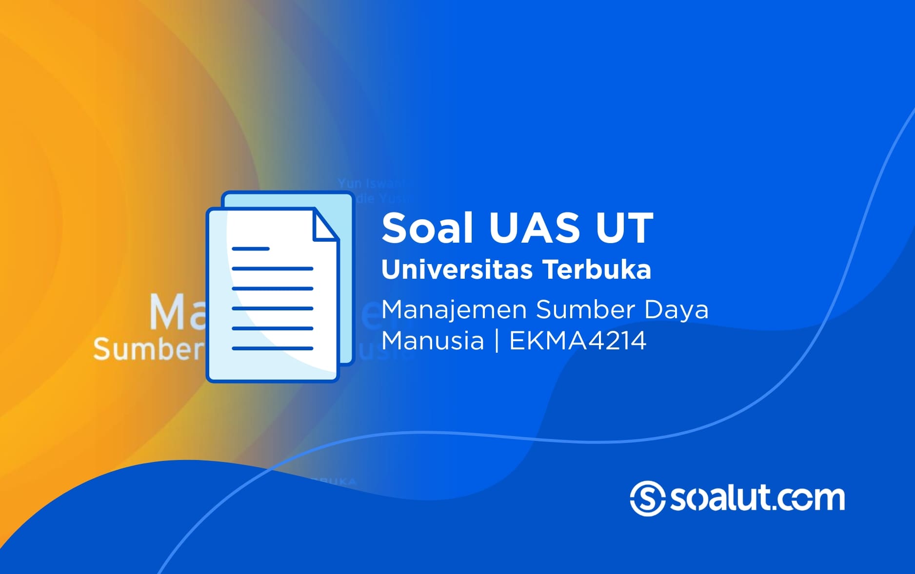 Soal UAS UT EKMA4214 Manajemen Sumber Daya Manusia dan Kunci Jawaban