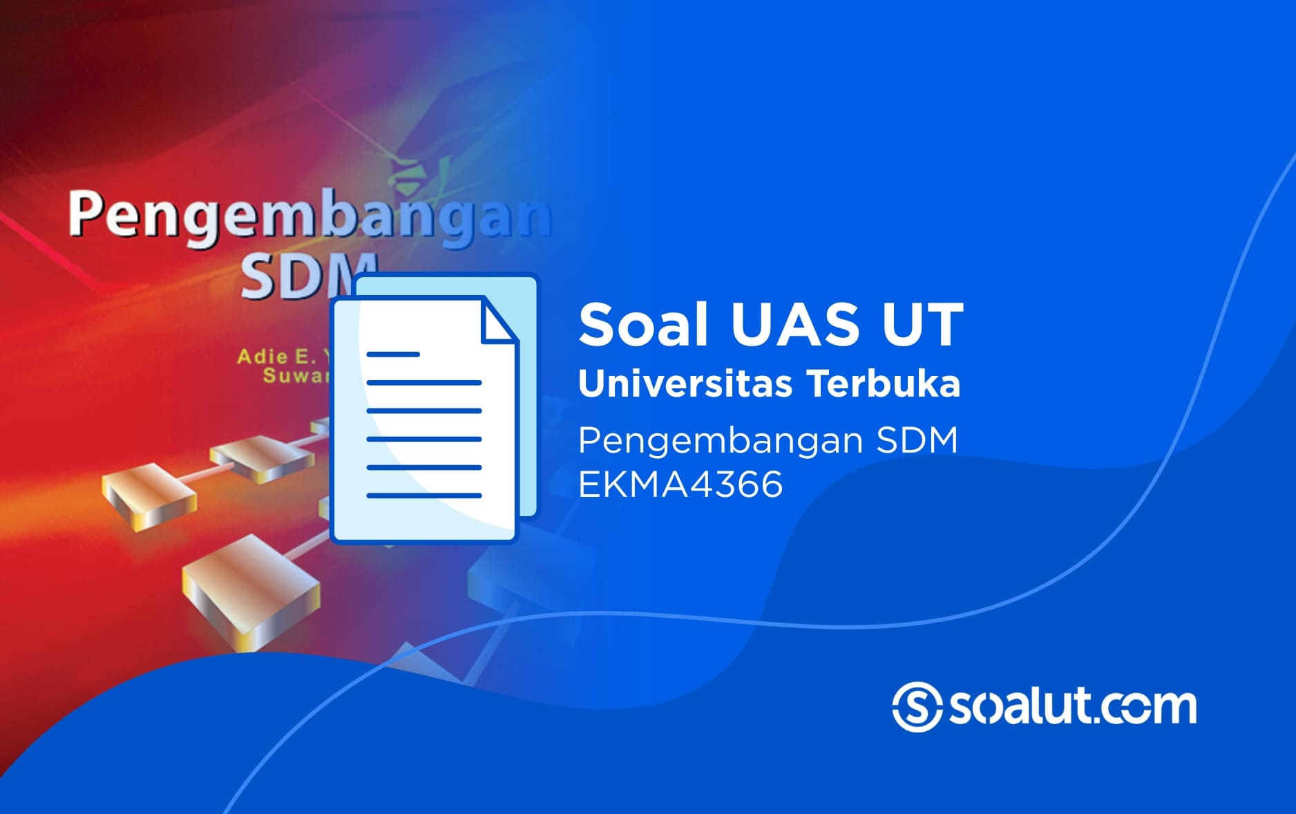 Soal UAS UT EKMA4366 Pengembangan SDM dan Kunci Jawaban