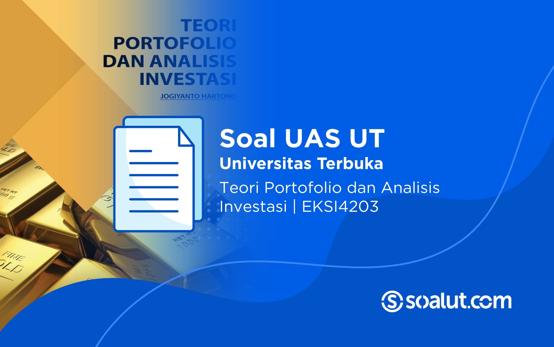 Soal UAS UT EKSI4203 Teori Portofolio dan Analisis Investasi dan Kunci Jawaban
