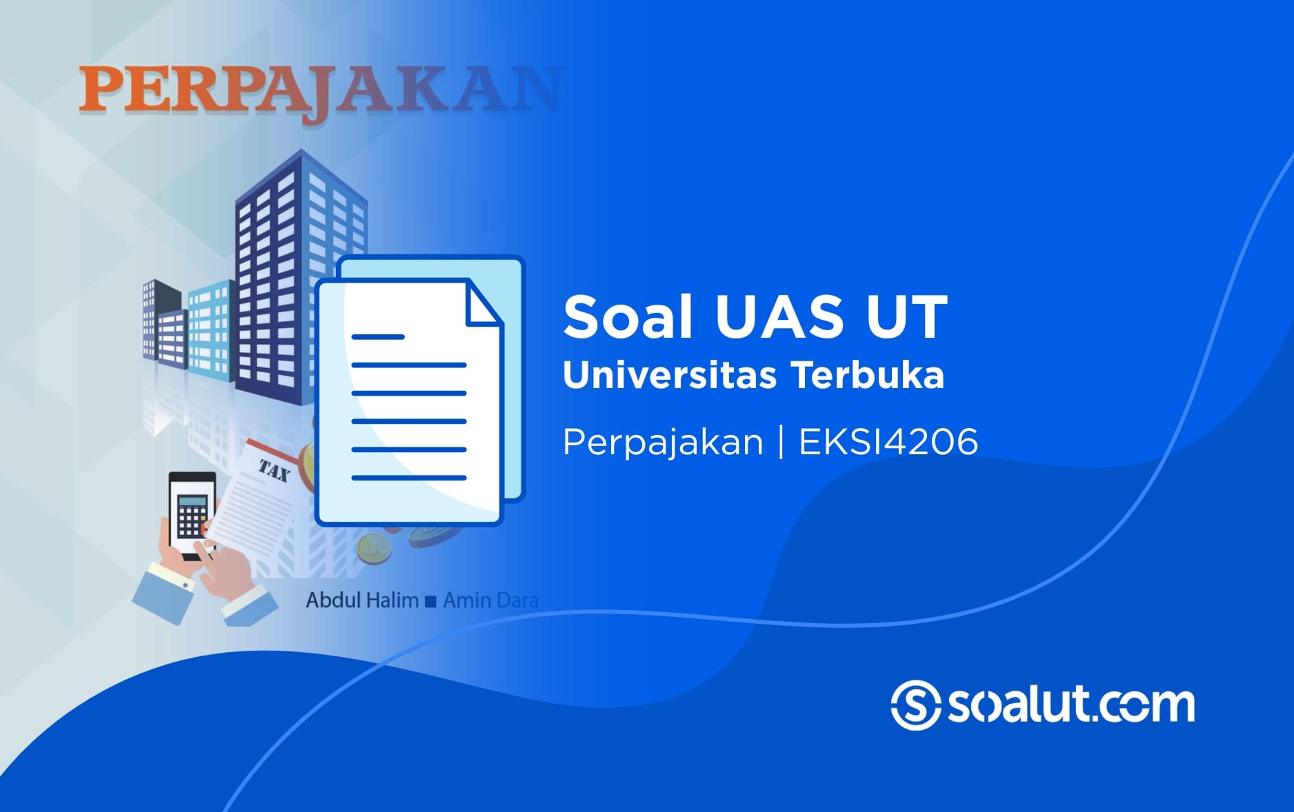Soal UAS UT EKSI4206 Perpajakan dan Kunci Jawaban