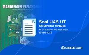 Soal UAS UT EMBS4212 Manajemen Pemasaran dan Kunci Jawaban