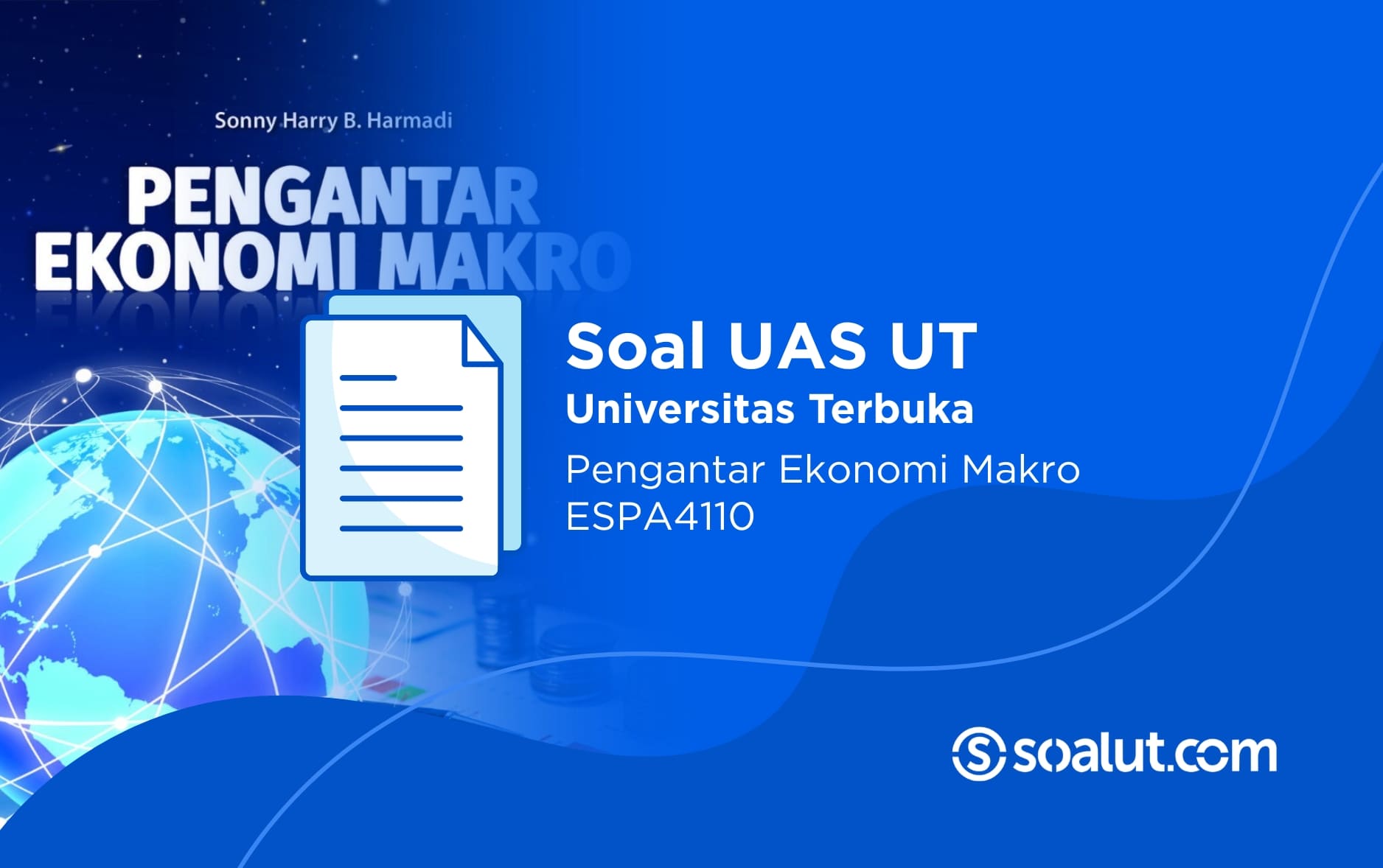 Soal UAS UT ESPA4110 Pengantar Ekonomi Makro dan Kunci Jawaban