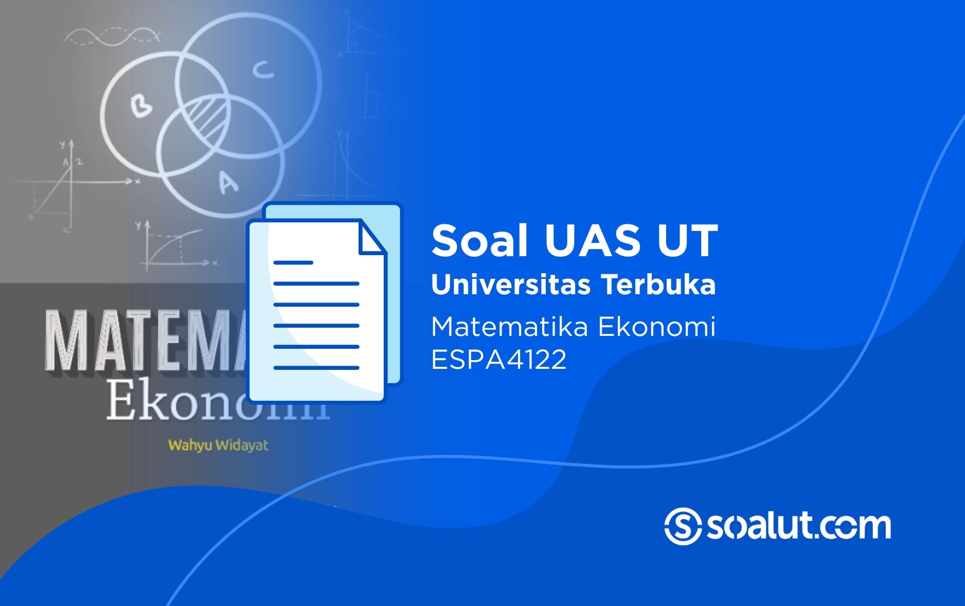 Soal UAS UT ESPA4122 Matematika Ekonomi dan Kunci Jawaban