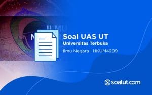 Soal UAS UT HKUM4209 Ilmu Negara dan Kunci Jawaban