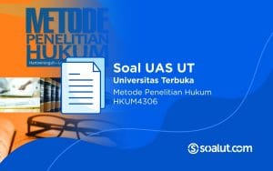 Soal UAS UT HKUM4306 Metode Penelitian Hukum dan Kunci Jawaban