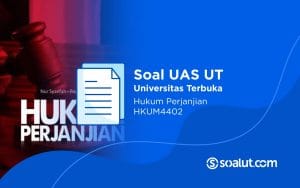 Soal UAS UT HKUM4404 Teori Perundang-Undangan dan Kunci Jawaban