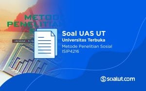 Soal UAS UT ISIP4216 Metode Penelitian Sosial dan Kunci Jawaban