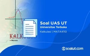 Soal UAS UT MATA4110 Kalkulus I dan Kunci Jawaban