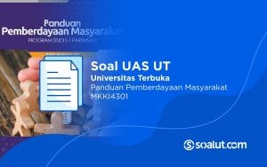 Soal UAS UT MKKI4301 Pemberdayaan Masyarakat dan Kunci Jawaban