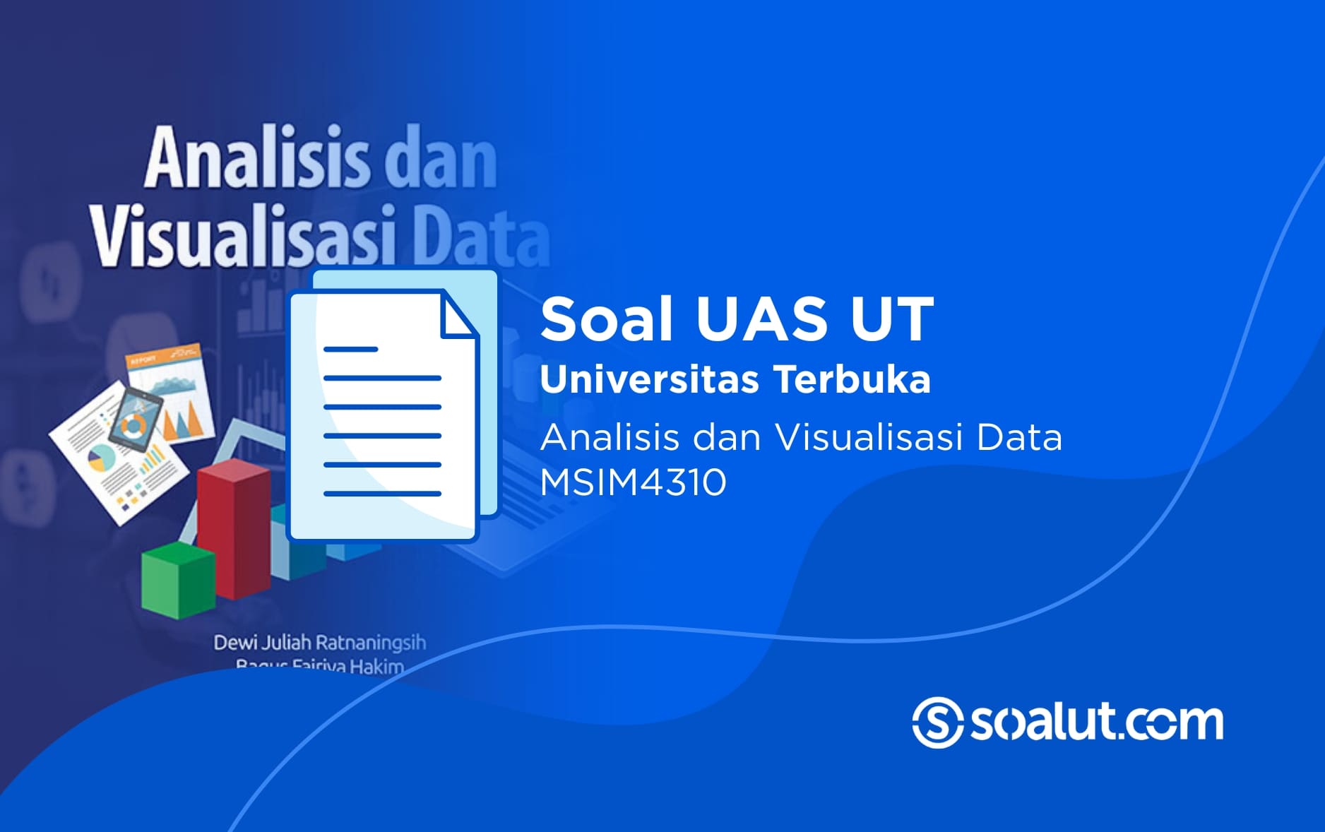 Soal UAS UT MSIM4310 Analisis dan Visualisasi Data Beserta Kunci Jawaban