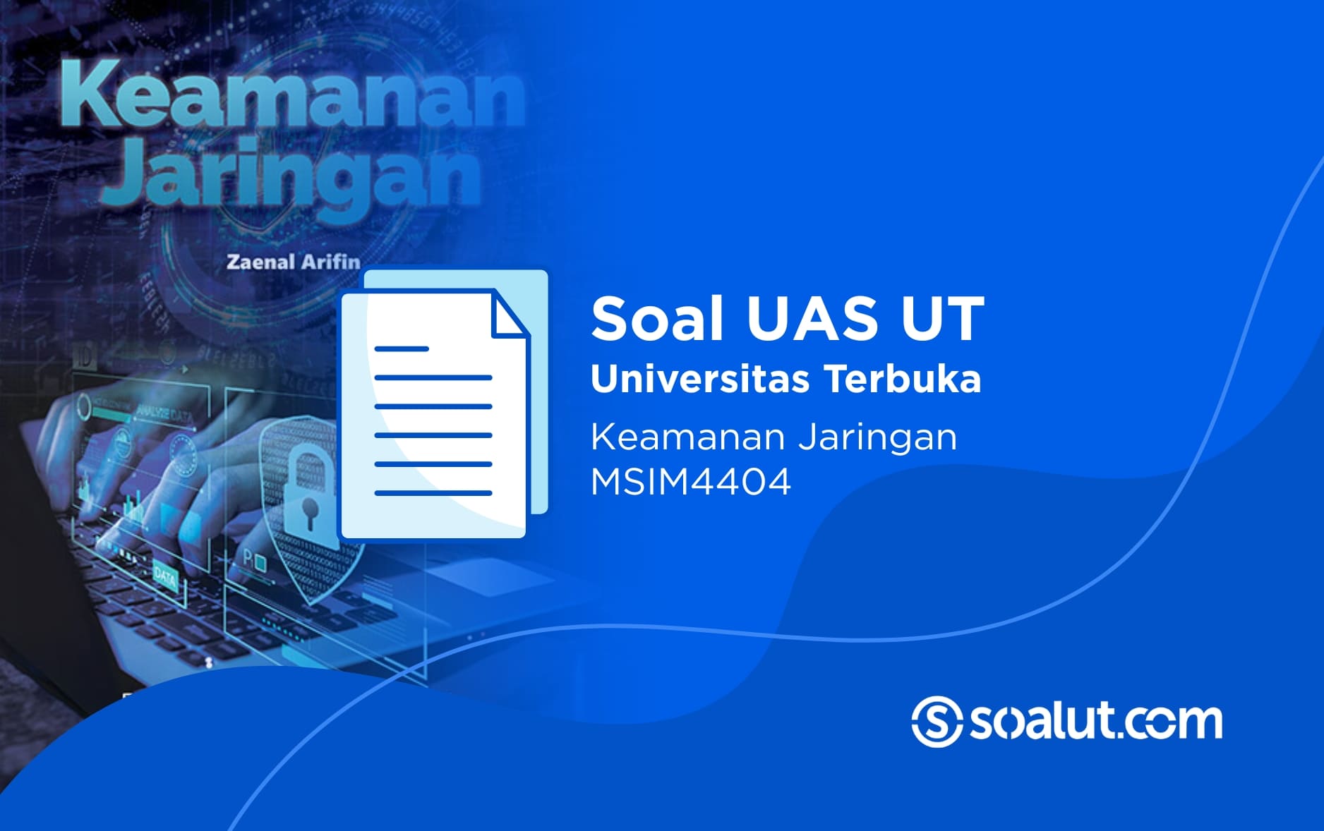 Soal UAS UT MSIM4404 Keamanan Jaringan dan Kunci Jawaban