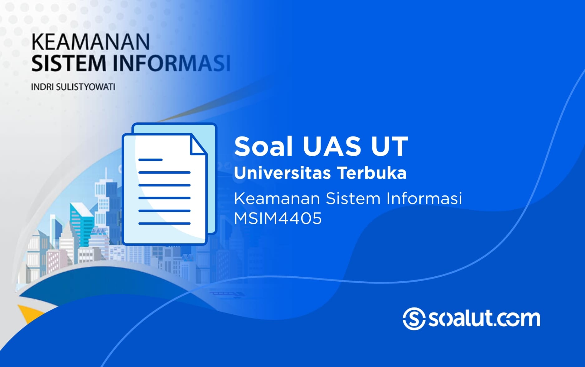 Soal UAS UT MSIM4405 Keamanan Sistem Informasi dan Kunci Jawaban